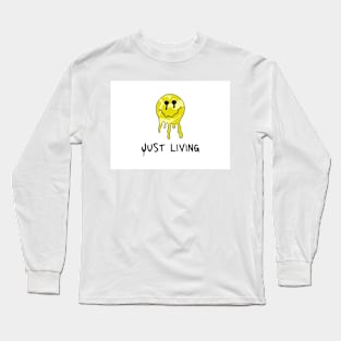 Just living smiley Long Sleeve T-Shirt